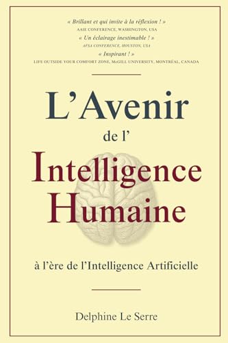 L'Avenir de l'Intelligence Humaine à l'ère de l'Intelligence Arti...