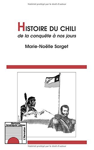 Histoire du chili de la conquete a nos jours (Horizons Amériques latines)