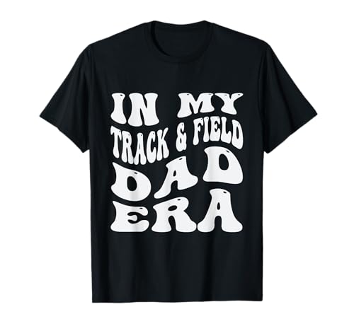 In My Track & Field Dad Era Funny Dad Track & Field Groovy Maglietta