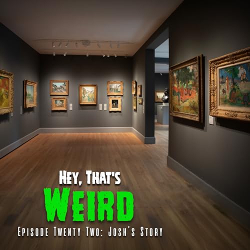 Episode Twenty Two: Josh's Story
