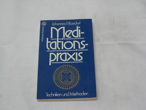 Meditationspraxis. Techniken und Methoden. ( Goldmann Psychologie).