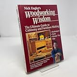 Nick Engler's Woodworking Wisdom: The Ultimate Guide to Cabinetry and Furniture Making