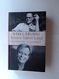 Meines Vaters Land. Geschichte einer deutschen Familie. - Wibke Bruhns