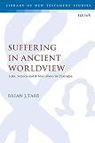 Suffering in Ancient Worldview (The Library of New Testament Studies)