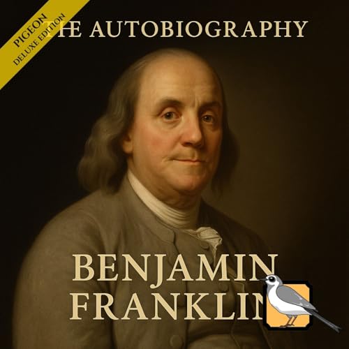 The Autobiography of Benjamin Franklin [Deluxe Edition] cover art