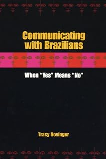 Communicating with Brazilians: When "Yes" Means "No"