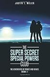 The Super Secret Special Powers Club: The Adventures of Prince and Ashley, Book 1 (Volume 1)