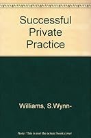 Successful Private Practice: A Guide to Effective Medical Practice Management 0443034567 Book Cover