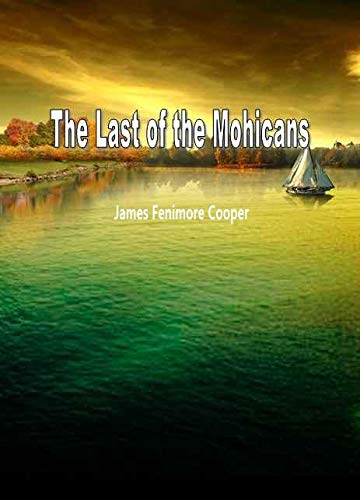 The Last of the Mohicans (English Edition)