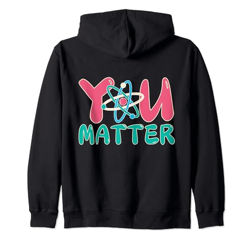 Kindness Chemistry Biology You Matter Kind Science Teacher Sudadera con Capucha
