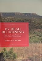 By Dead Reckoning: From the Great Depression to the First Vietnam War 0981985904 Book Cover