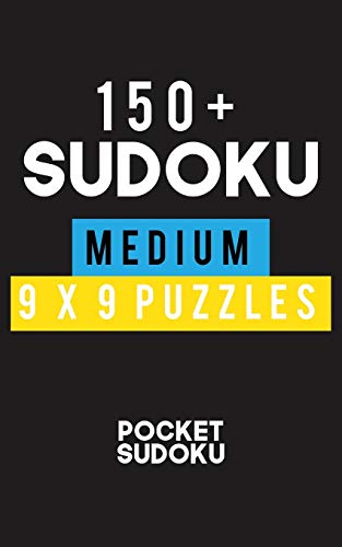 150+ Sudoku Medium 9*9 Puzzles: Hard Level for Adults | All 9*9 Hard 150++ Sudoku | Pocket Sudoku Puzzle Books | Sudoku Puzzle Books Hard | Large Print Sudoku Puzzle Books For Adults | Sudoku Advanced