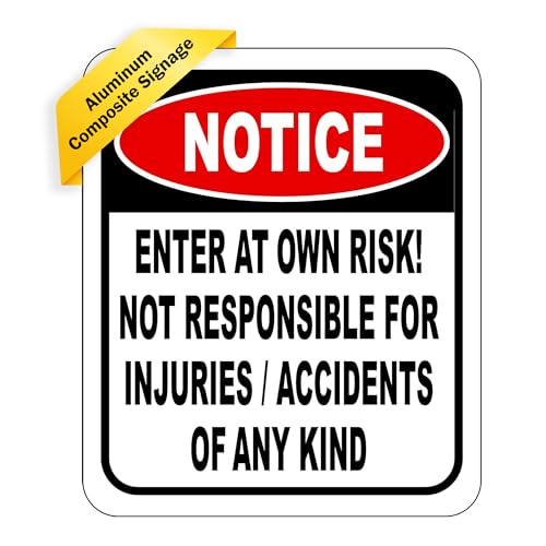 NOTICE Enter At Own Risk Not Responsible for Injuries or Accidents Sign, Caution Safety Signs, Warning Signs, Security Signs - Image 2