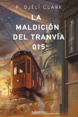 LA MALDICIÓN DEL TRANVÍA 015 (NE) (LA OTRA FANTASIA)