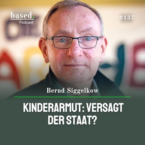 Kinderarmut: Versagt der Staat, Bernd Siggelkow? (137)