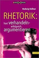 Rhetorik: Hart verhandeln, erfolgreich argumentieren. 3446214895 Book Cover