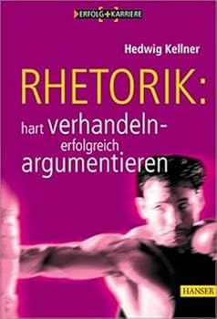 Paperback Rhetorik: Hart verhandeln, erfolgreich argumentieren. [German] Book