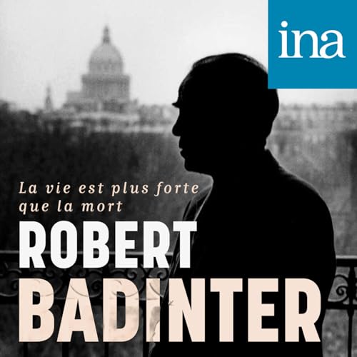 [Robert Badinter] E04 - Une br&ucirc;lure, une rage