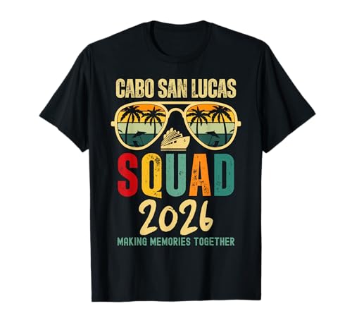 Cabo San Lucas Squad 2026 Vacation Friends Family Matching T-Shirt