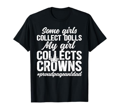 Proud Pageant Dad Pageant Father T-Shirt