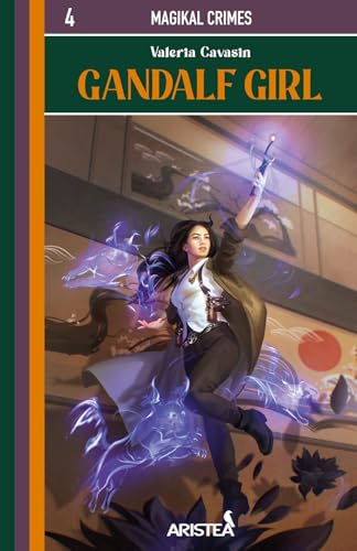 Gandalf Girl. MagiKal Crimes (Vol. 4)