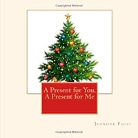A Present for You, A Present for Me (Volume 1) 1468002333 Book Cover
