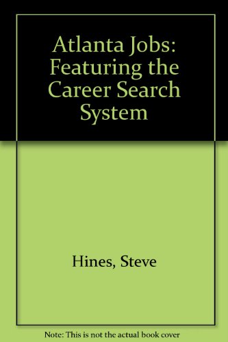 Atlanta Jobs: Featuring the Career Search System 0929255186 Book Cover
