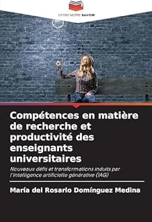 Compétences en matière de recherche et productivité des enseignants universitaires: Nouveaux défis et transformations induits par l'intelligence artificielle générative (IAG)