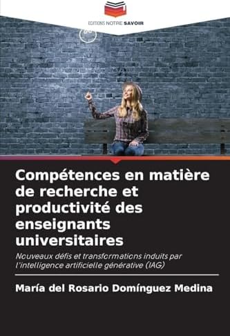 Compétences en matière de recherche et productivité des enseignants universitaires: Nouveaux défis et transformations induits par l'intelligence artificielle générative (IAG)