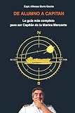 capitan marina mercante estudios  De Alumno a Capitan: La guía más completa para ser Capitán de la Marina Mercante