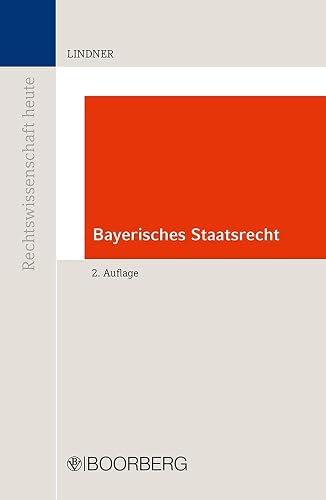 Bayerisches Staatsrecht (Rechtswissenschaft heute)