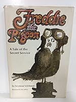 Freddie the Pigeon; a Tale of the Secret Service B000QLCNY4 Book Cover