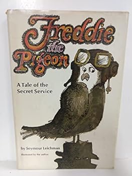 Hardcover Freddie the Pigeon; a Tale of the Secret Service Book