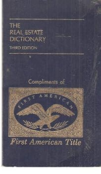 Mass Market Paperback The Real Estate Dictionary - Fourth Edition (Distributed Through First American Title) Book
