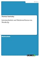 Intermedialit�t und Medienreflexion im Musikclip 366805603X Book Cover