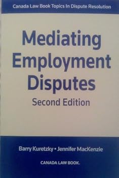 Paperback Mediating Employment Disputes, Second Edition Book