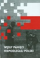 Wezly pamieci niepodleglej Polski (Polish Edition) 8324031308 Book Cover
