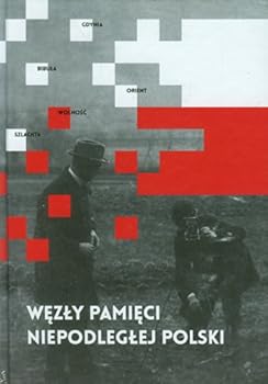 Hardcover Wezly pamieci niepodleglej Polski (Polish Edition) [Polish] Book