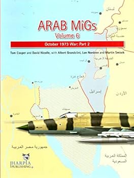 Paperback Arab Migs: Volume 6 - October 1973 War, Part 2 Book