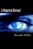 A Requiem Eternal 1505758823 Book Cover