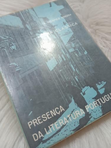 Presença da Literatura Portuguesa - II - Era Clássica - 2a Edição