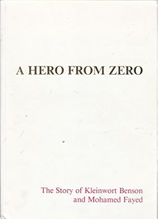 A Hero from zero: The story of Kleinwort Benson and Mohamed Fayed
