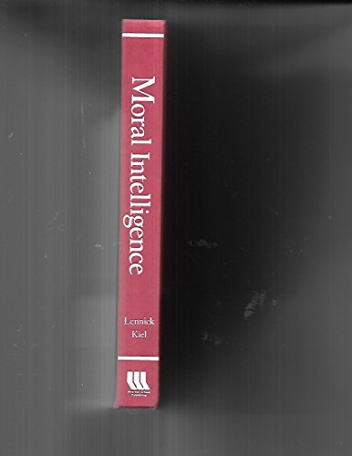 Moral Intelligence: Enhancing Business Performance and Leadership Success