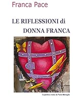 Le Riflessioni di Donna Franca 1505536448 Book Cover