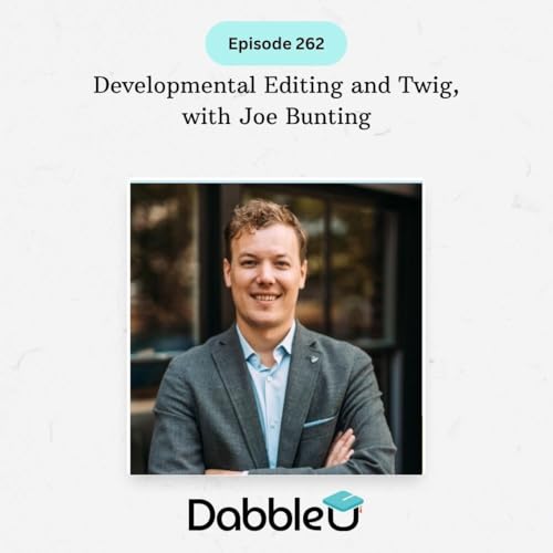 Developmental Editing and Twig, with Joe Bunting | SCC 262