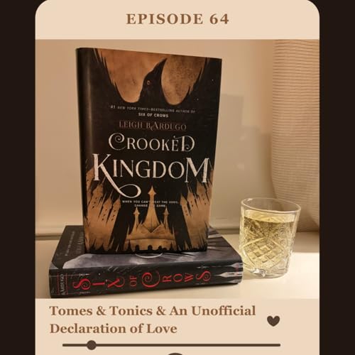 Episode 64: Tomes & Tonics & An Unofficial Love Declaration