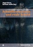  Schuldbewusstsein und reale Schuld (Psychoanalytische Pädagogik)