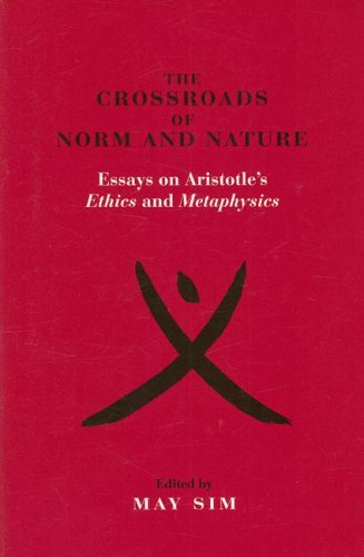 The Crossroads of Norm and Nature: Essays on Aristotle's Ethics and ...