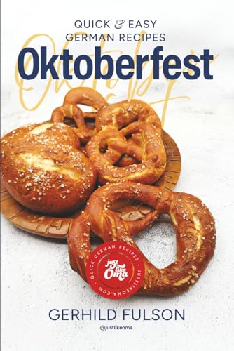 Oktoberfest: Quick & Easy German Recipes