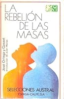 La rebelión de las masas. (Con un prólogo para franceses, un epílogo para ingleses y un apéndice: Dinámica del tiempo). Introducción de Julián Marías. B072NZG62S Book Cover